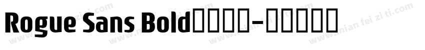 Rogue Sans Bold字体下载字体转换